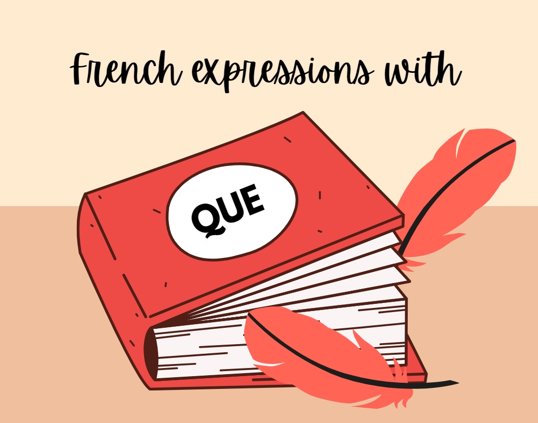 French expressions with que